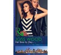 Her Boss By Day... (ebook)