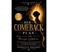 Her Comeback Plan: A Workbook for Women Healing from Heartbreak, Anxiety, Self-Doubt, and Emotional Burnout