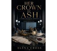 Her Crown of Ash: A Dark Political Romance