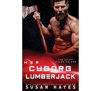 Her Cyborg Lumberjack (The Drift: Haven Colony)