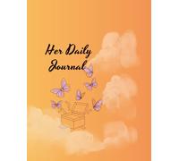 Her Daily Journal: A Guided Space for Reflection, Gratitude, Dreams, and Inner Balance