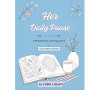 Her Daily Pause: A Mindful Journal for Reflection, Creativity and Self-Discovery