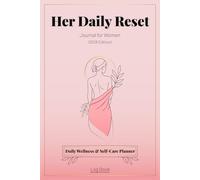Her Daily Reset: Journal for Women Daily Wellness & Self-Care Planner