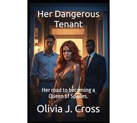 Her Dangerous Tenant: Her road to becoming a Queen of Spades. (Cuckold Chronicles)