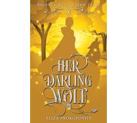 Her Darling Wolf (Regency Magic Faerie Tales)