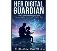 HER DIGITAL GUARDIAN: The Starter Guide for Gamer Dads ("We Play 2gether Guides")