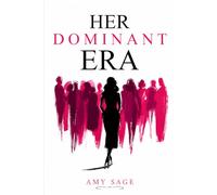 Her Dominant Era by Amy Sage