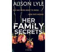 Her Family Secrets: A Psychological Thriller (Behind Closed Doors Collection)