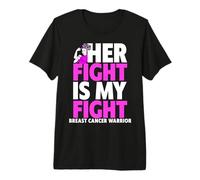 Her Fight Is My Fight - Camiseta con cáncer de Mama con Apoyo de Guerrero Camiseta Premium