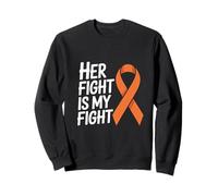 Her Fight is My Fight Funny MS Conciencia Dicho Sudadera