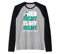 Her Fight Is My Fight Shirt Concientización sobre el cáncer de Ovario Camiseta Manga Raglan
