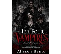 Her Four Vampires: A Reverse Harem Paranormal Gothic Romantasy (The Shadowed Realms Collection)