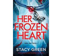 Her Frozen Heart: A nail-biting and heart-pounding crime thriller: 6 (Nikki Hunt)