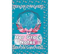 Her Grace Notes: Ruled Lined Pages for Ideas and Thoughts