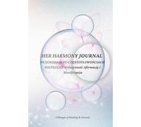 HER HARMONY JOURNAL: PRZEWODNIK PO CZĘSTOTLIWOŚCIACH SOLFEGGIO: Wdzięczność Afirmację i Manifestacja (Mayamii Calm Collection)