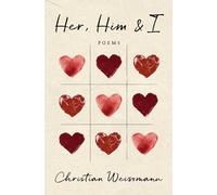 Her, Him & I: Poems: Volume 17