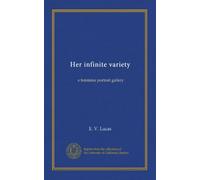Her infinite variety: a feminine portrait gallery
