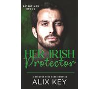 Her Irish Protector: An Irish Mafia Age Gap Billionaire Fairytale Retelling Romance: 2 (Diamond Ring Boston Mob Trilogy)