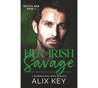 Her Irish Savage: An Irish Mafia Age Gap Billionaire Fairytale Retelling Romance: 1 (Diamond Ring Boston Mob Trilogy)