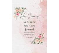 Her Journey 10-minute Self-Care Journal