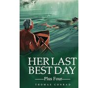 Her Last Best Day: Plus Four