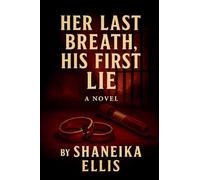 Her Last Breath, His First Lie