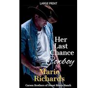 Her Last Chance Cowboy: 5 (Carsen Brothers Sweet Clean Western Romance)