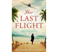Her Last Flight: the most gripping and heartwrenching historical adventure romance novel of 2020!