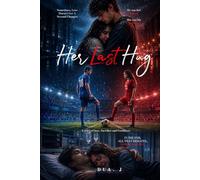 Her Last Hug: A story of love, Sacrifice and Goodbyes