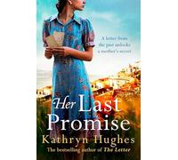 Her Last Promise: An absolutely gripping novel of the power of hope from the bestselling historical fiction author of The Memory Box