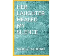 HER LAUGHTER HEALED MY SILENCE: HER WORLD'S WEIGHT IS MINE TOO