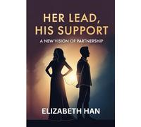 Her Lead, His Support: A New Vision of Partnership