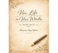 Her Life in Her Words: The Poems Of F M Sefton (1927 - 1990)
