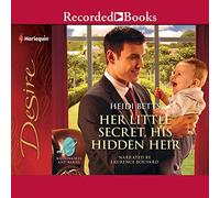 Her Little Secret, His Hidden Heir (The Billionaires and Babies Series)