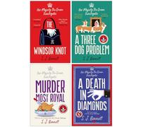 Her Majesty the Queen Investigates Series 4 Books Collection Set By SJ Bennett (The Windsor Knot, A Three Dog Problem, Murder Most Royal & [Hardcover] A Death in Diamonds)