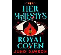 Her Majesty's Royal Coven: A Novel: 1 (The HMRC Trilogy)