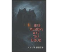 Her Memory Was the Door