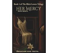 Her Mercy: Book One of The Illicit Lovers Trilogy: Book One of The Ashborn Saga