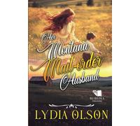 Her Montana Mail-order Husband: A Western Historical Romance Book