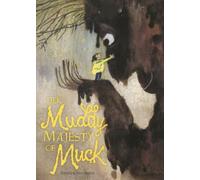 Her Muddy Majesty of Muck