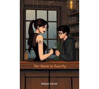 Her Name is Anarchy: a novella