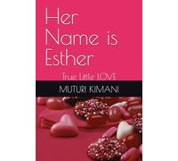Her Name is Esther: True Little LOVE