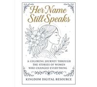 Her Name Still Speaks: A Women of the Bible Coloring Experience (Volume 1)
