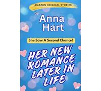 Her New Romance Later in Life: She Saw A Second Chance! (Second Chance Romance)