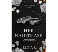 Her Nightmare: Rose & Wrath Duet Book One