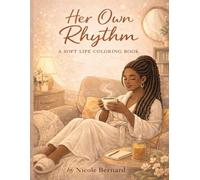Her Own Rhythm: A Soft Life Coloring Book