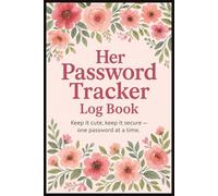 Her Password Tracker Log Book and Journal: Small Password Keeper Notebook For Seniors, Teens, Women & Adults | Internet Website Address Log in Detail ... Home, Teachers, Students, Grandma & Grandpa