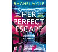 Her Perfect Escape: the addictive and twisty thriller for summer 2026 from the author of SUN TRAP and FIVE NIGHTS