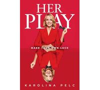 Her Play: Making Your Own Luck