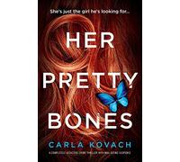 Her Pretty Bones: A completely addictive crime thriller with nail-biting suspense: 3 (Detective Gina Harte)